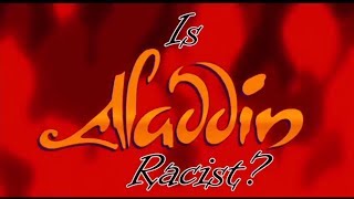 Aladdin  Is it Racist [upl. by Nnaylime]