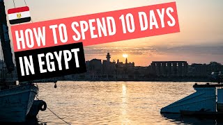 Classic Egypt 10 Day Itinerary 🇪🇬 From Cairo Luxor Dahabiya Nile Cruise and Aswan [upl. by Kyriako]