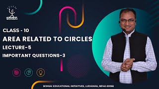 Area Related to Circles  Class 10 II Important Questions II Lecture  5  By Munish Sir [upl. by Oirifrop6]