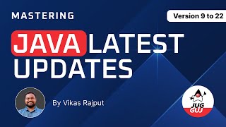 Top 10 Java Updates You Need to Know Java 9 to 22  by Vikas Rajput  Java User Group Gujarat [upl. by Connel]