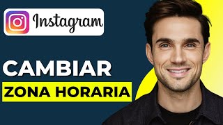 Cómo Cambiar La Zona Horaria En Instagram Guía Completa 2024 [upl. by Anihc233]