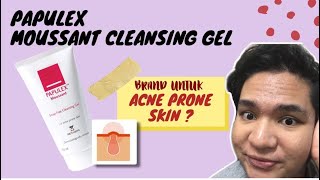 CLEANSER UNTUK KULIT BERJERAWAT DIFORMULASI KHAS   PAPULEX MOUSSANT CLEANSING GEL [upl. by Balthasar]