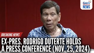 LIVE Former President Rodrigo Duterte Presscon  11252024  Replay [upl. by Marna889]