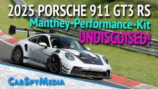 2025 Porsche 911 GT3 RS 992 MantheyPerformanceKit Caught Testing Undisguised At The Nürburgring [upl. by Ecire]