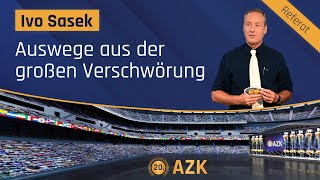 ✨ IVO SASEK an der 20 AZK „Auswege aus der großen Verschwörung“  wwwklatv29964 [upl. by Eric]