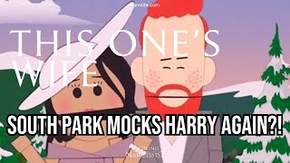 South Park Mocks Harry Again  Meghan Markle [upl. by Merline443]