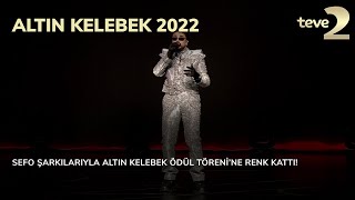 Pantene Altın Kelebek 2022 Sefo Şarkılarıyla Altın Kelebek Ödül Töreni’ne renk kattı [upl. by Noswad]