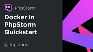 Quickstart with Docker in PhpStorm [upl. by Mosira767]