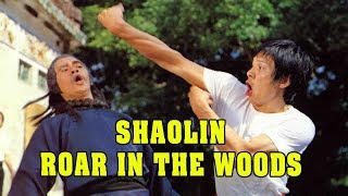 Wu Tang Collection  Shaolin Roar In The Woods ENGLISH Subtitled [upl. by Enywtna]