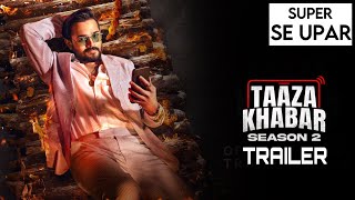 Taaza Khabar  Season 2  Trailer Review  Stay with Nikhil bbkivines [upl. by Aon632]