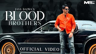 BLOOD BROTHERS Official Video  Jass Bajwa  Mandeep Maavi   Mee Muzic  EP  AFLATOON [upl. by Aranahs224]