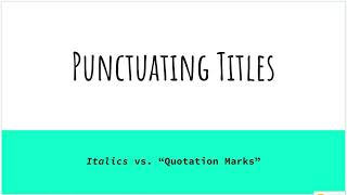 Punctuating Titles Italics vs Quotation Marks [upl. by Katina]