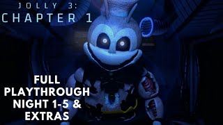 JOLLY 3 Chapter 1  Full Playthrough  Night 15 amp Extras [upl. by Yatnuahs]