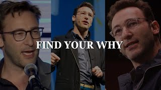 Find Your WHY  Simon Sinek MUST WATCH [upl. by Groveman172]