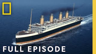 Investigating the Titanic Full Episode  Drain the Oceans [upl. by Grubman843]