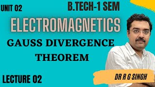 Electromagnetic theory gauss divergence theoremUNIT 02 MMTU BTU RGPV SBPU Physics [upl. by Aihselef]