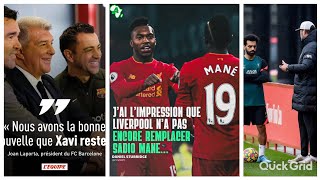 🫨SturridgequotLiverpool na pas Remplacer Mané Il leur manquequot Xavi Reste officiellement au Barça🔥 [upl. by Nealy]