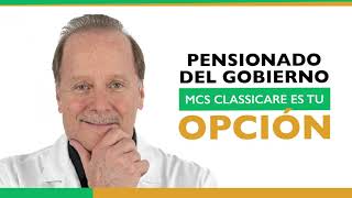 MCS Classicare proteje tu derecho a escoger una mejor opción [upl. by Elakram]