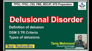 Delusional Disorder  What is Delusion and Types of Delusions  DSM5 TR [upl. by Ranna]