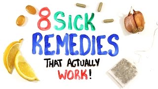 8 Sick Remedies That Actually Work  Scientifically [upl. by Olenolin]