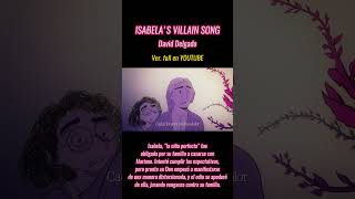 ISABELAS VILLAIN SONG encanto [upl. by Onstad]