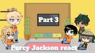 Past Pjo react to Percy Jackson Part 3 [upl. by Mera711]