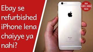 Should you buy refurbished iPhone from eBay eBay se refurbished iPhone lena chaniyye ya nahi [upl. by Petrine]