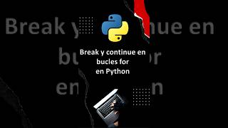 Domina los bucles en Python Uso de break y continue con ejemplos prácticos [upl. by Darbie]