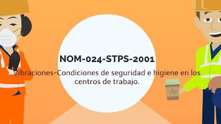 NOM024STPS2001  VIBRACIONESCONDICIONES DE SEGURIDAD E HIGIENE EN LOS CENTROS DE TRABAJO [upl. by Ybrad]