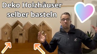 Deko Holzhäuser selber basteln so geht das tobiebel Deichwerkstatt [upl. by Erialc]