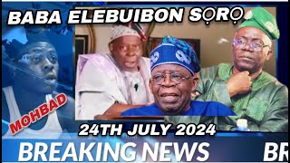 Iroyin Asale 24 July 2024 Elebuibon bami soro lori osun osogbo  NNPC ni refinery loke okun [upl. by Yenttirb]