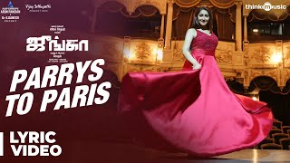 Junga  Parrys To Paris Song Lyrical Video  Vijay Sethupathi Sayyeshaa  Siddharth Vipin  Gokul [upl. by Melc]