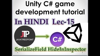 Lec15 Unity3d c game development tutorial in hindi HideInInspectorSerializeField property in [upl. by Elwina794]