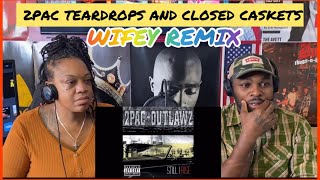 2Pac  TearDrops And Closed Caskets Reaction Wifey Remix🙌🏾💜 Must watch👀 [upl. by Cheatham]