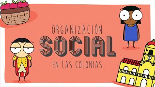 Organización social en las colonias [upl. by Oicaro130]