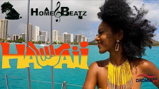 OROMIA11 HOMEBEATZ Hawaii Edition [upl. by Zampardi]