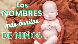 💚 30 Nombres bonitos para NIÑOS 2024 y su significado 💚 [upl. by Beverlie]