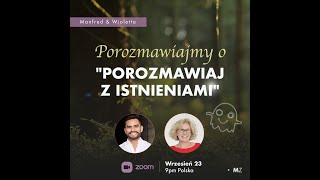 Porozmawiajmy o POROZMAWIAJ Z ISTNIENIAMI [upl. by Katine644]