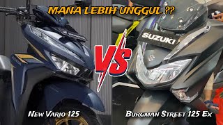 PILIH ELEGAN ATAU SPORTY ⁉️ SUZUKI BURGMAN STREET 125 EX VS NEW HONDA VARIO 125 [upl. by Hsitirb]