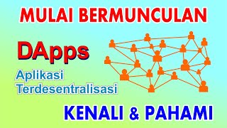 Mulai Bermuculan DApps Aplikasi Terdesentralisasi [upl. by Cirdahc849]