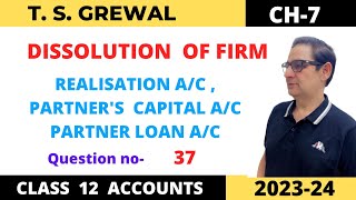 DISSOLUTION OF FIRM TSGrewal Ch7 Que37Realisation ac  Partners Capital ac Partner Loan ac [upl. by Niabi]