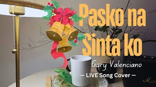 Pasko na Sinta ko  a Christmas song live cover [upl. by Yentroc204]