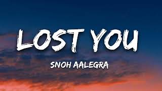 Snoh Aalegra  LOST YOU Lyrics [upl. by Krik]