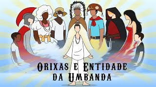 Os Orixas e as Entidades na Umbanda [upl. by Gutow]