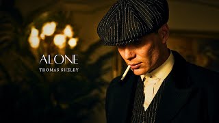 4K ALONE  Thomas Shelby  Edit [upl. by Gale]