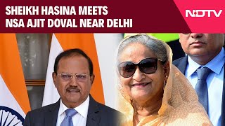 Bangladesh News  Sheikh Hasina Meets NSA Ajit Doval Near Delhi [upl. by Damien]