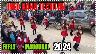 INED BAND TECTITAN Huehuetenango feria inaugural 2024 [upl. by Norrahs]