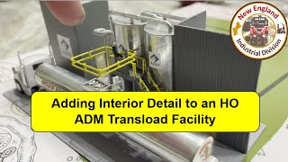 Adding Interior Detail to an HO ADM Corn Syrup Transload Facility [upl. by Ylecara]