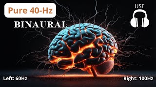 Pure 40Hz Gamma wave  Binaural Sound  Focus memory and concentration [upl. by Liakim]