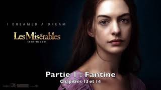 Livre audio  Les Misérables  Partie 1 Fantine  Chapitres 13 et 14 [upl. by Arber]